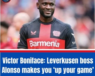 JUST IN: Victor Boniface: Leverkusen boss Alonso makes you ‘up your game’